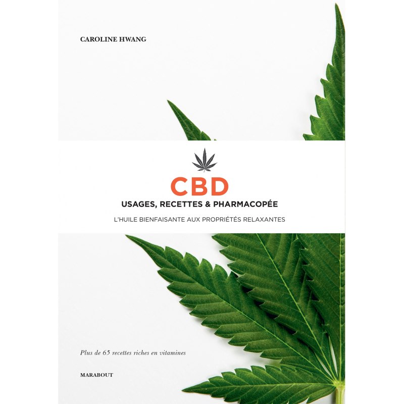 CBD, USAGES, RECETTES ET PHARMACOPÉE